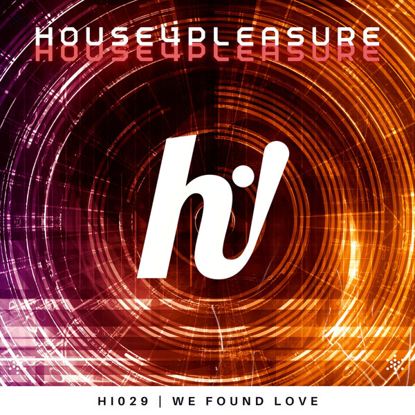 House4Pleasure - We Found Love on Hi! Energy