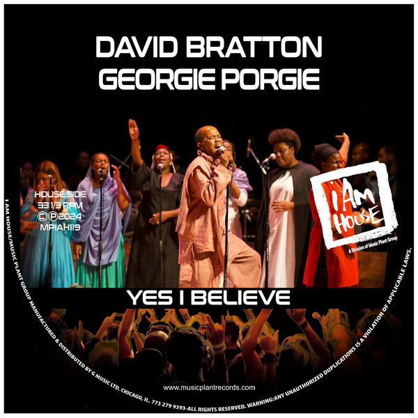 David Bratton, Georgie Porgie - Yes I Believe on i Am House