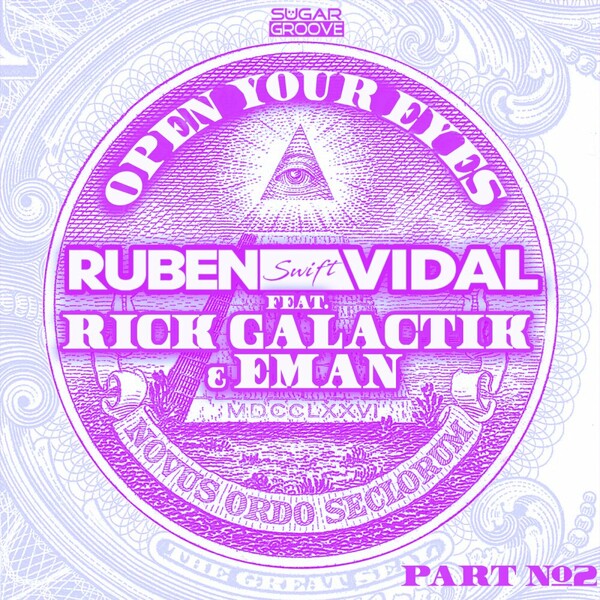 Ruben Vidal, Rick Galactik, Eman - Open Your Eyes, Pt. 2 on Sugar Groove