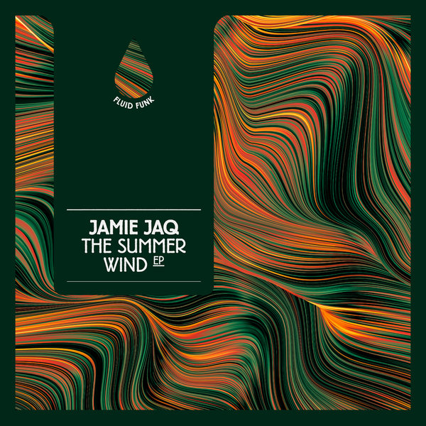 Jamie Jaq - The Summer Wind EP on Fluid Funk