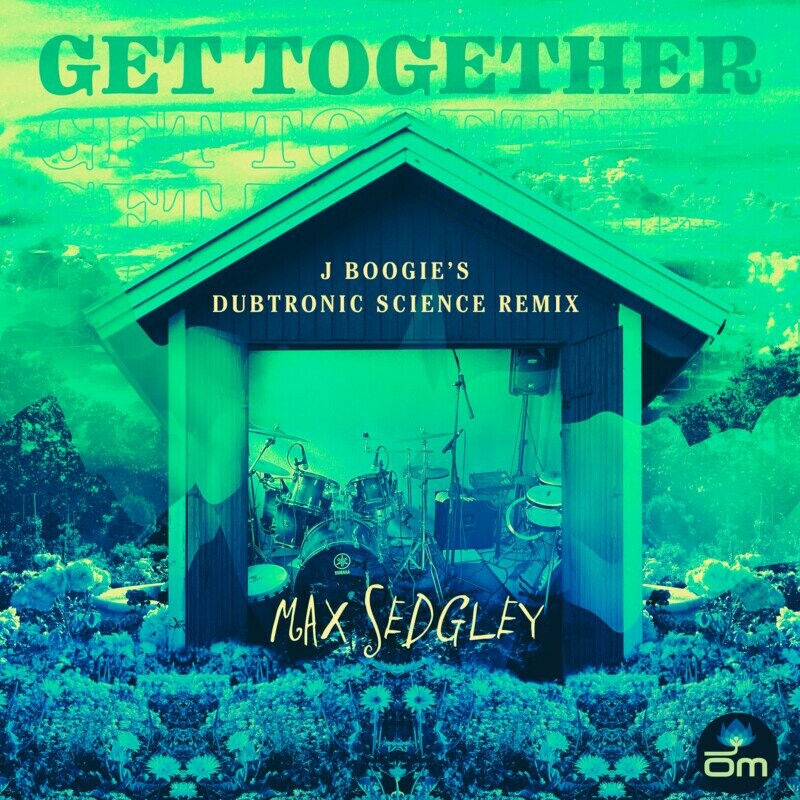 Max Sedgley, Tasita D'Mour - Get Together on Om Records