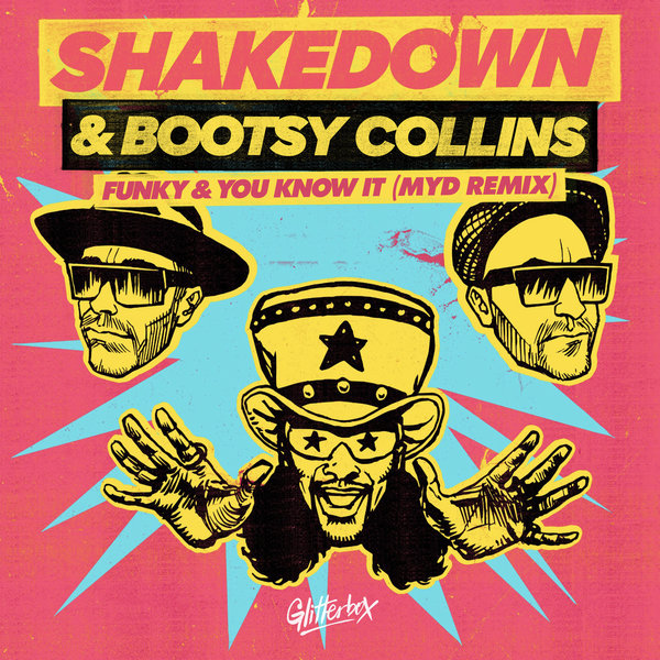 Shakedown & Bootsy Collins - Funky And You Know It on Glitterbox Recordings