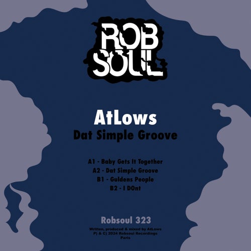 AtLows - Dat Simple Groove on Robsoul Recordings