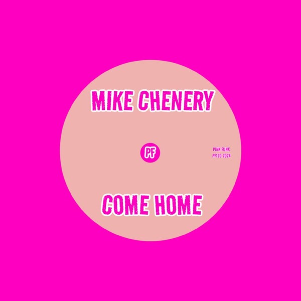 Mike Chenery - Come Home on Pink Funk