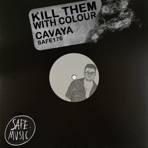 Kill Them With Colour - Cavaya EP on Safe Music