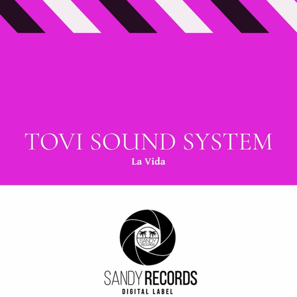 Tovi Sound System - La Vida on Sandy Records