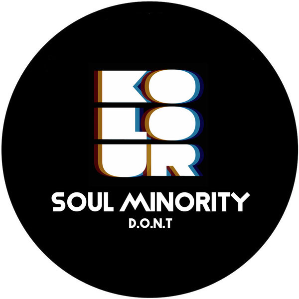 Soul Minority - D.o.n.t on Kolour Recordings
