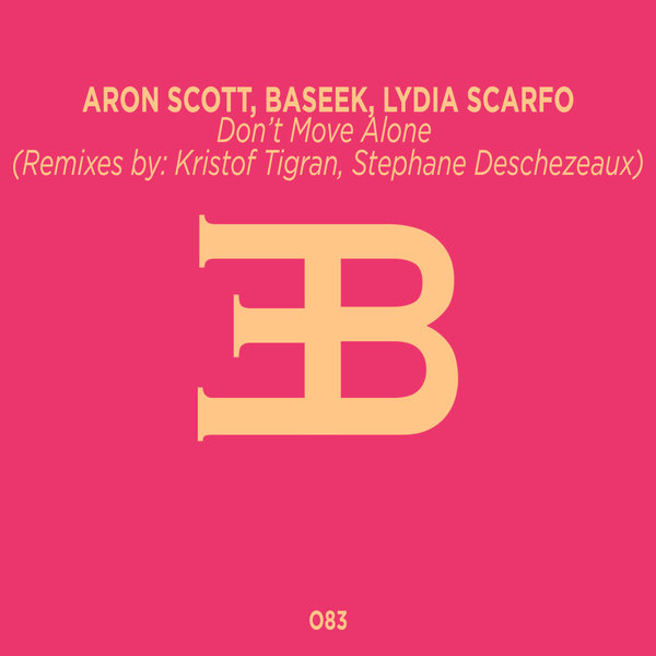 Aron Scott, Baseek, Lydia Scarfo - Don't Move Alone (Remixes) on Elegant Bastards