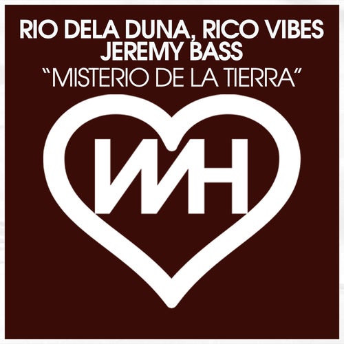 Rio Dela Duna, Jeremy Bass, Rico Vibes - Misterio De La Tierra on WH Records