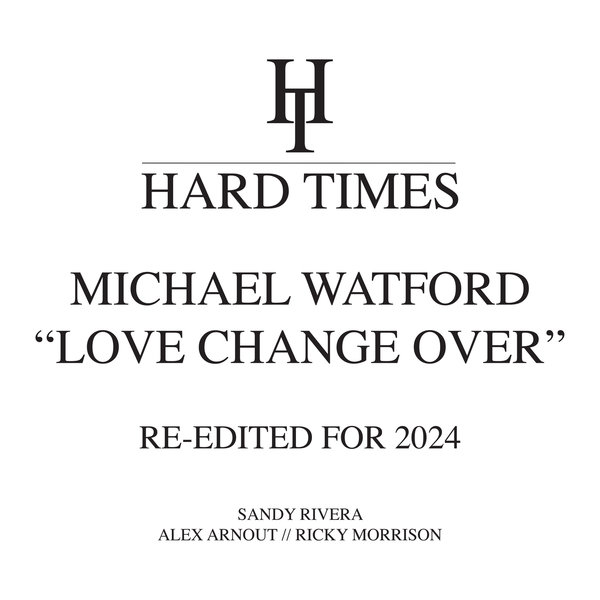 Michael Watford - Love Change Over on Hard Times