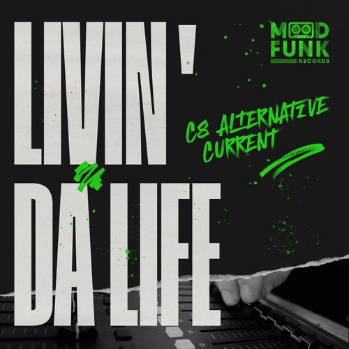 C8 Alternative Current - Livin' Da Life on Mood Funk Records