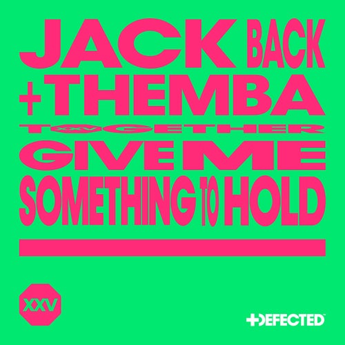 David Guetta, Jack Back, THEMBA (SA) - Give Me Something To Hold - Extended Mix on Defected