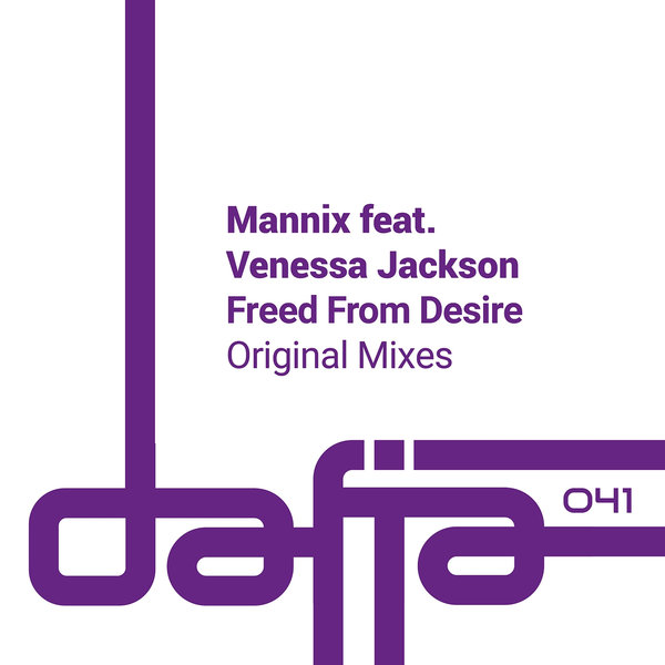 Mannix, Venessa Jackson - Freed from Desire on Dafia Records