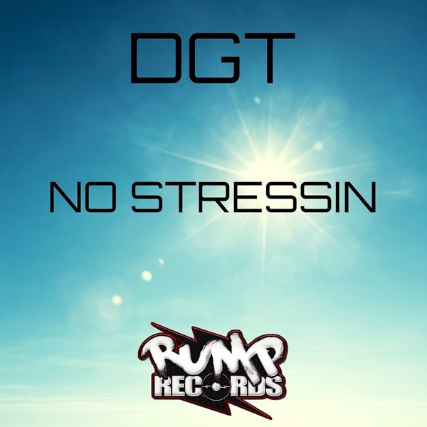 DGT - No Stressin on Rump Records