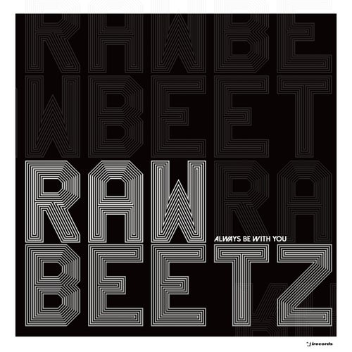 rawBeetz - Always Be With You on I Records