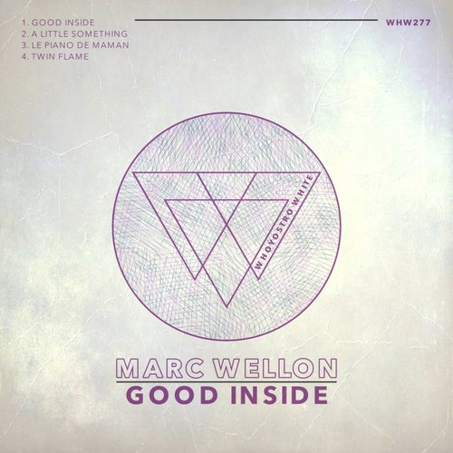 Marc Wellon - Good Inside on Whoyostro White