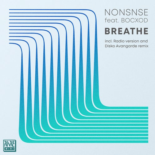 BOCXOD, Nonsnse - Breathe (Feat. Bocxod) on Rare Wiri Records