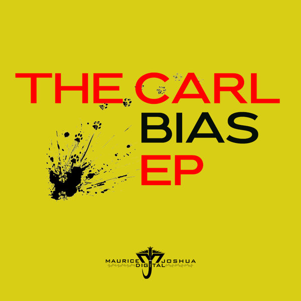Carl Bias - The Carl Bias EP on Maurice Joshua Digital