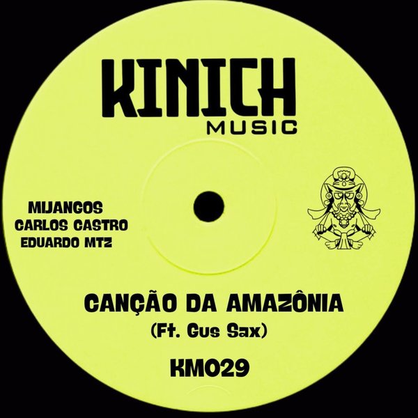 Mijangos ,Carlos Castro , Eduardo MTZ feat. Gus Sax - Canção Da Amazônia on KINICH music