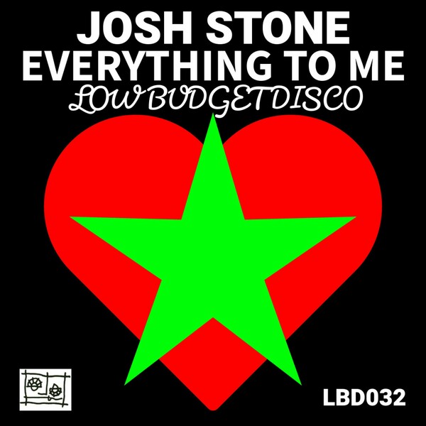 Josh Stone - Everything To Me on Low Budget Recordings / Disco