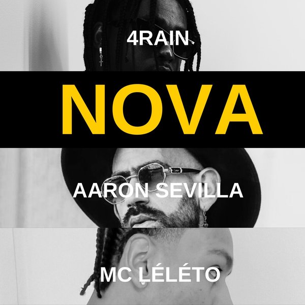 4rain, Aaron Sevilla & MC Leleto - Nova on Uknow Entertainment