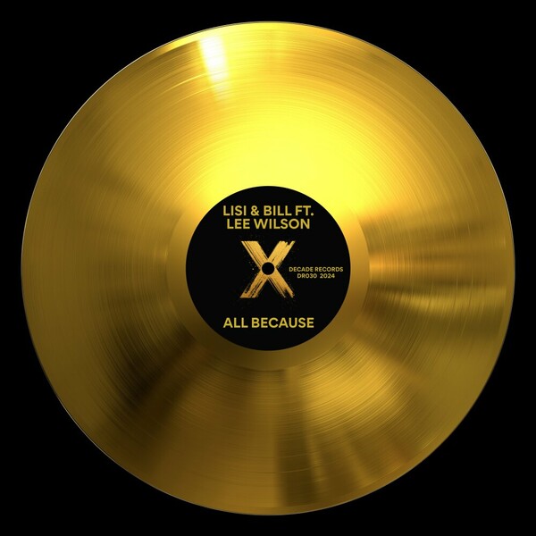Lee Wilson, Lisi & Bill - All Because on Decade Records