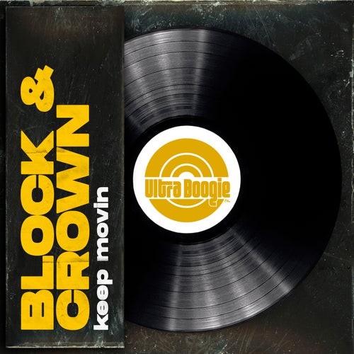 Block & Crown - Keep Movin on Ultra Boogie