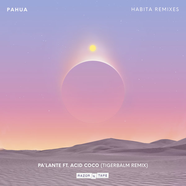 Pahua, Acid Coco - Pa’lante (Tigerbalm Remix) on Razor-N-Tape