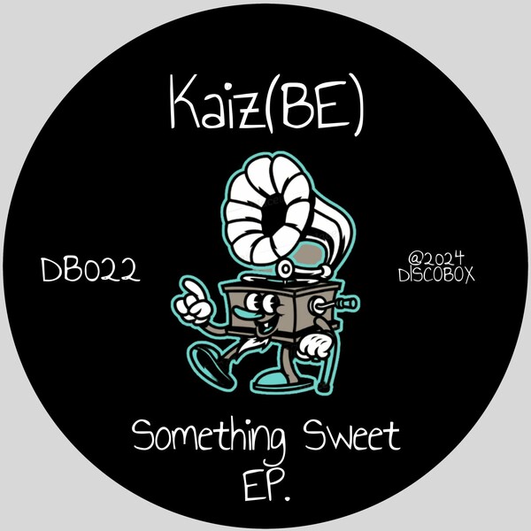 Kaiz (BE) - Something Sweet EP on DISCOBOX