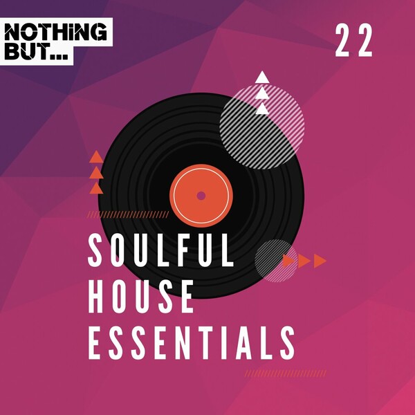 VA - Nothing But... Soulful House Essentials, Vol. 22 on Nothing But