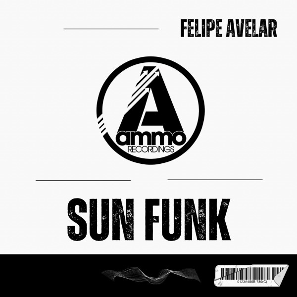 Felipe Avelar - Sun Funk on Ammo Recordings