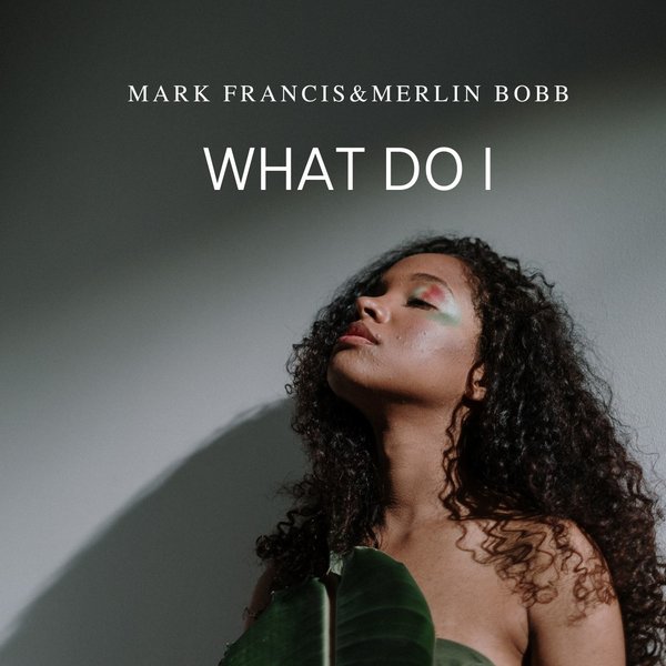MARK FRANCIS & MERLIN BOBB - WHAT DO I on Access Records