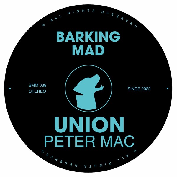 Peter Mac - Union on Barking Mad Music