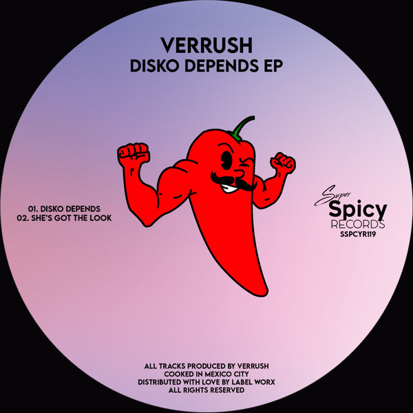 Verrush - Disko Depends EP on Super Spicy Records