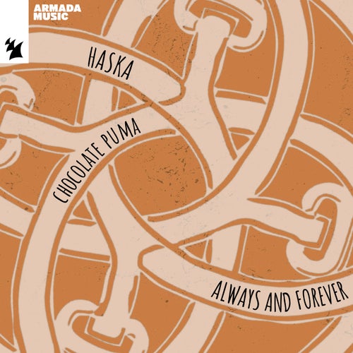 Chocolate Puma, Haska - Always And Forever on Armada Music