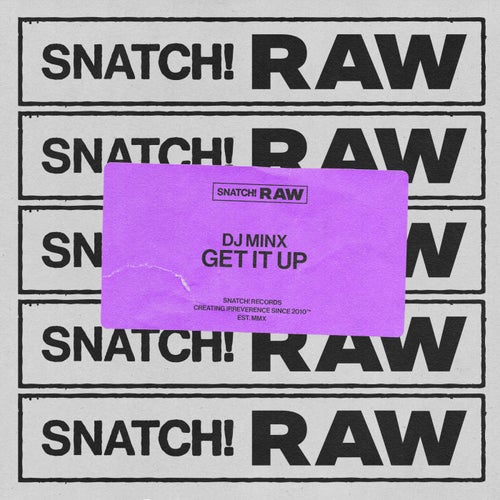 DJ Minx - Get It Up on Snatch! Records