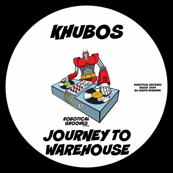 Khubos - Journey To Warehouse on Robotical Grooves