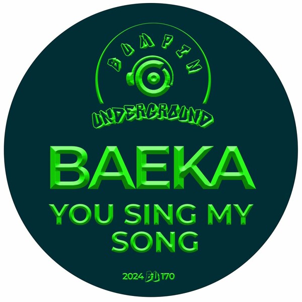 Baeka - You Sing My Song on Bumpin Underground Records
