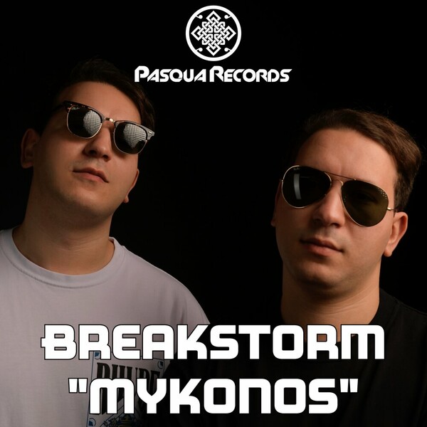 Breakstorm - Mykonos on Pasqua Records