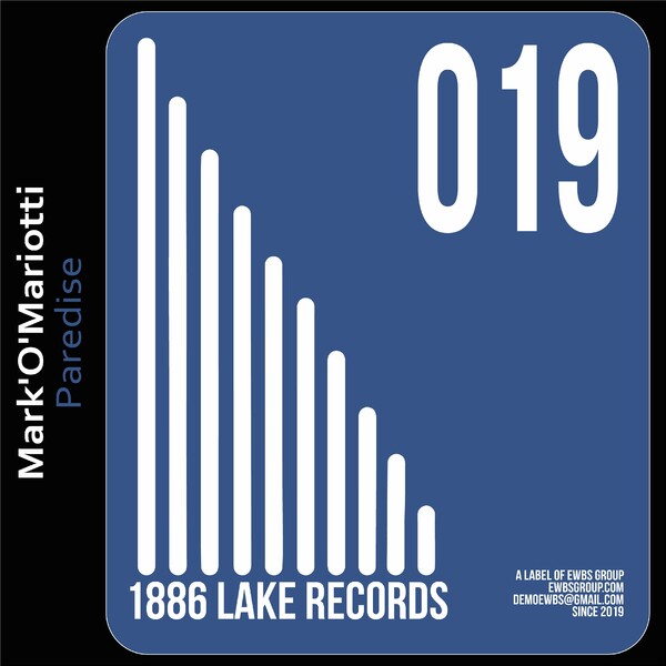 Mark 'O' Mariotti - Paredise (Original Mix) on 1886 Lake Records