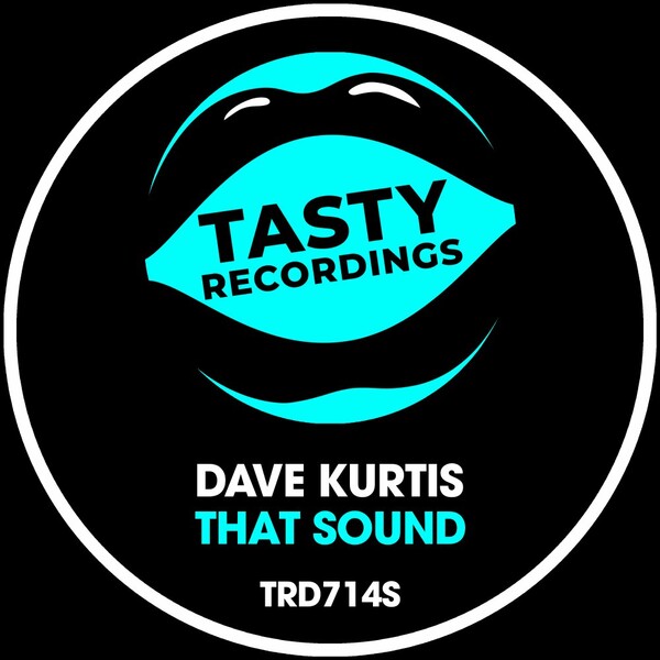 Dave Kurtis - That Sound on Tasty Recordings