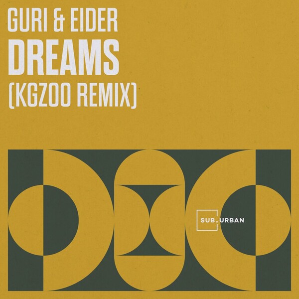 Guri & Eider - Dreams (Kgzoo Remix) on Sub_Urban
