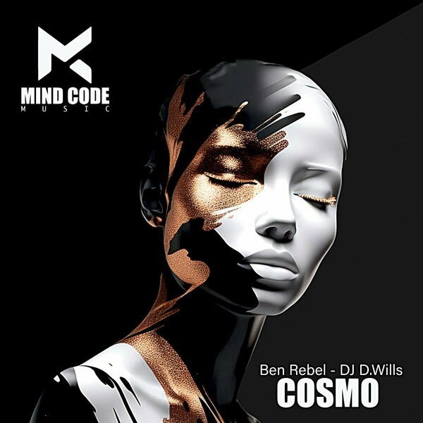 Ben Rebel, DJ D.Wills - COSMO on MIND CODE MUSIC