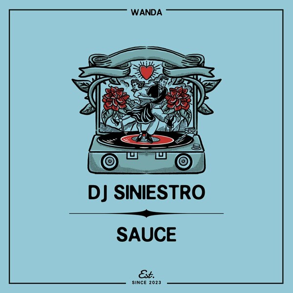 DJ Siniestro - Sauce on Wanda