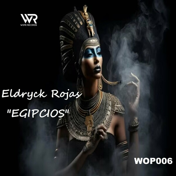 Eldryck Rojas - Egipcios on Wope Records