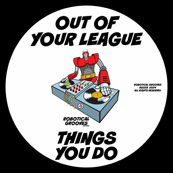 Out Of Your League - Things You Do on Robotical Grooves