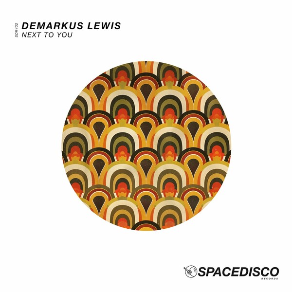 Demarkus Lewis - Next To You on Spacedisco Records
