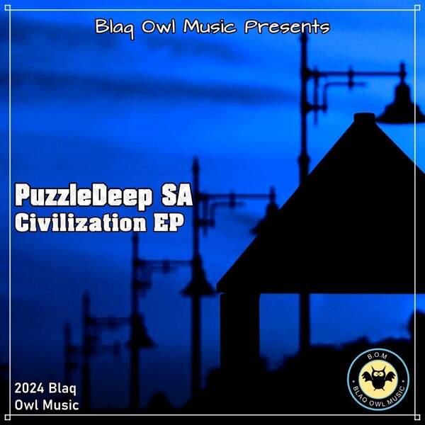 PuzzleDeep SA - Civilizations EP on Blaq Owl Music