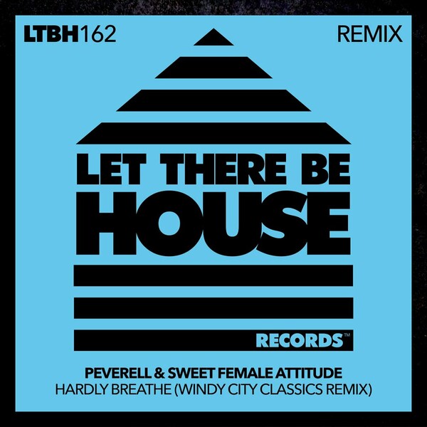 Sweet Female Attitude, Peverell - Hardly Breathe on Let There Be House Records