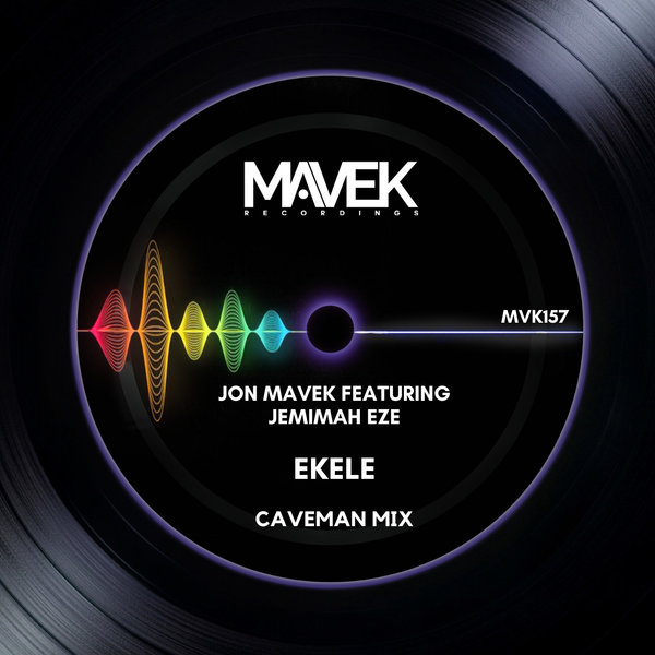 Jon Mavek feat. Jemimah Eze - Ekele (Caveman Mix) on Mavek Recordings